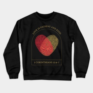 Christian Apparel - Love is patient and kind - 1 Corinthians 13:4 Crewneck Sweatshirt